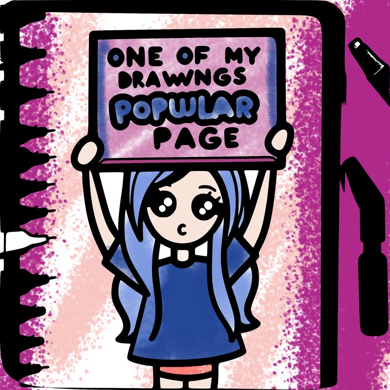 girl holding sign that says one of my drawings are on the popular page