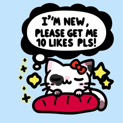 kitty taking a nap dream talking and saying "i'm new, please get me at least 10 likes pls!!"