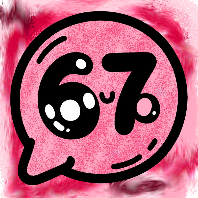 bubble that says 67