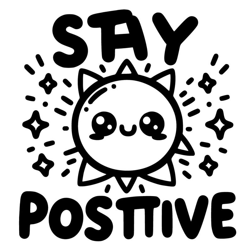 stay positive