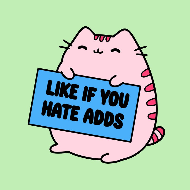 a kawii pusheen cat holding a sign that says like if you hate adds