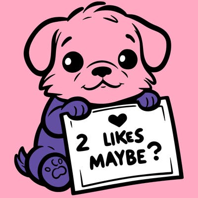 a puppy holding a sign that says 2 likes maybe?