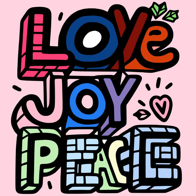 the word in block letters "love, joy, peace"