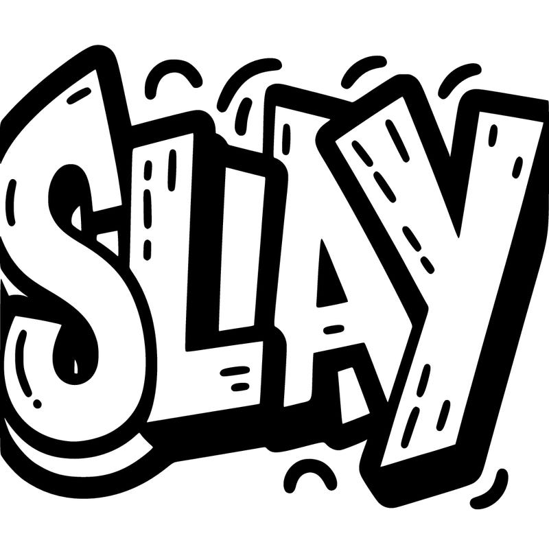 the word slay in thick letters