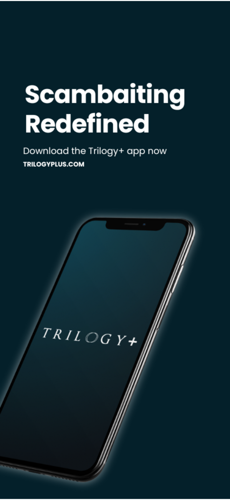 Ein Smartphone, das die Trilogy Plus App mit der Schlagzeile Scambaiting Redefined anzeigt