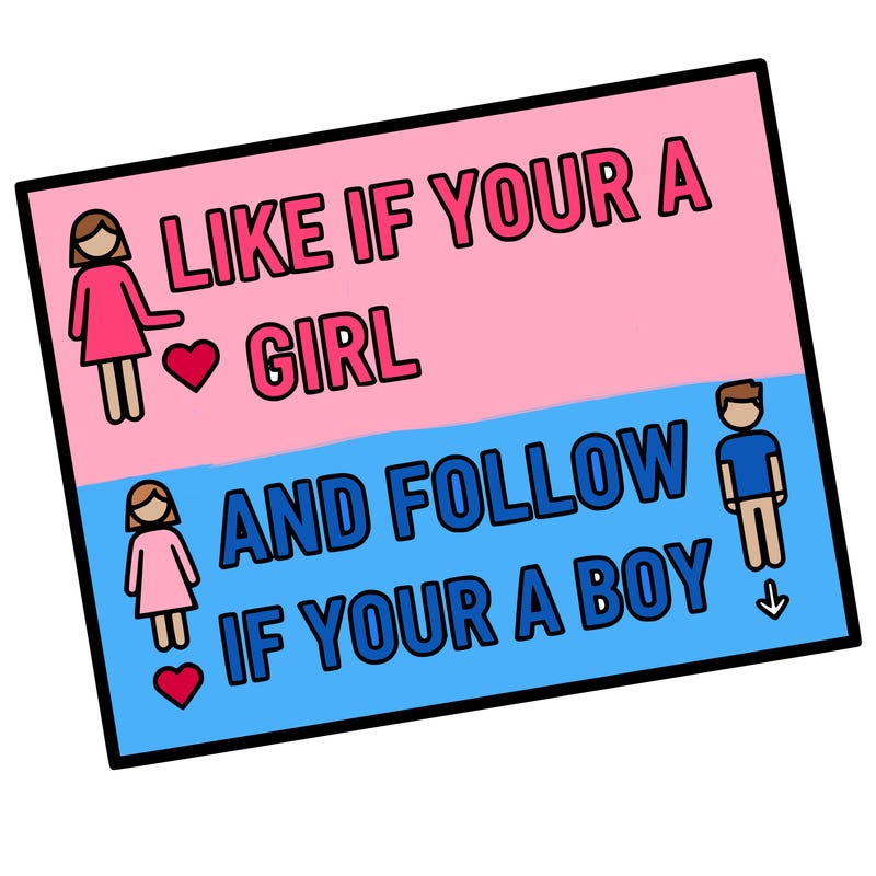 like if your a girl and follow if your a boy