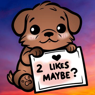 a puppy holding a sign that says 2 likes maybe?