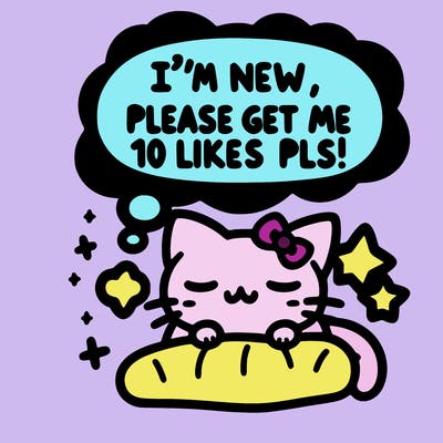kitty taking a nap dream talking and saying "i'm new, please get me at least 10 likes pls!!"