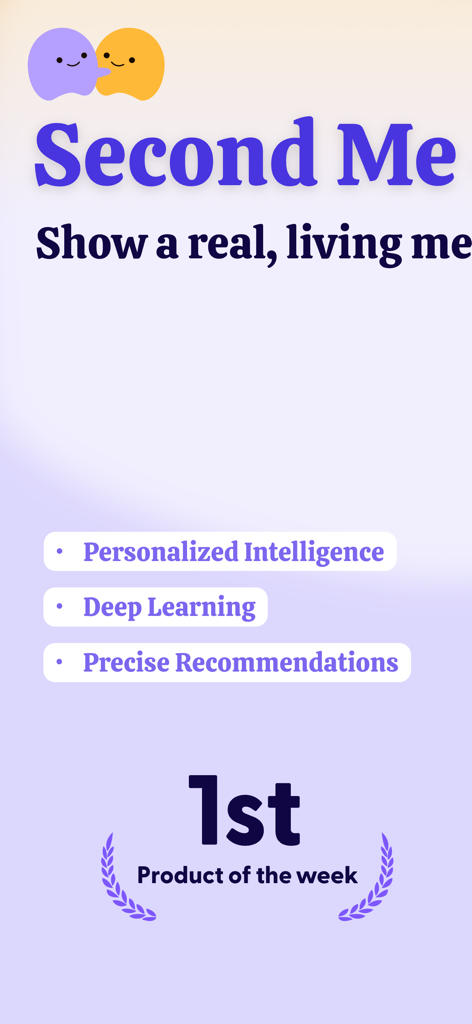 Second Me-Al ldentity Network - Second Me AI Identity Network app screen featuring the slogan Show a real living me and the 1st Product of the Week award.