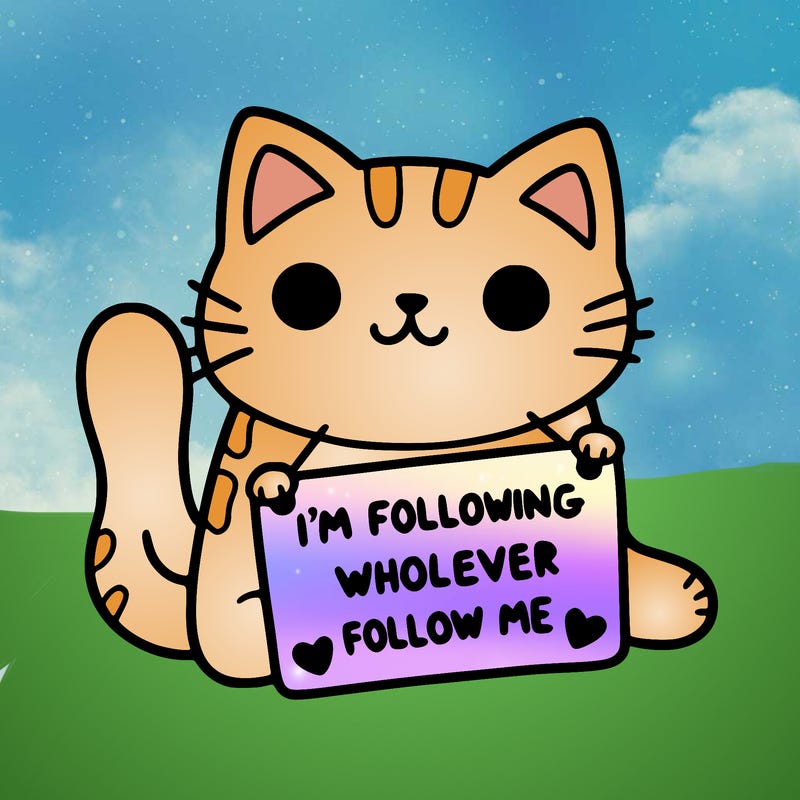 cat with a sign that says i’m following whoever follows me