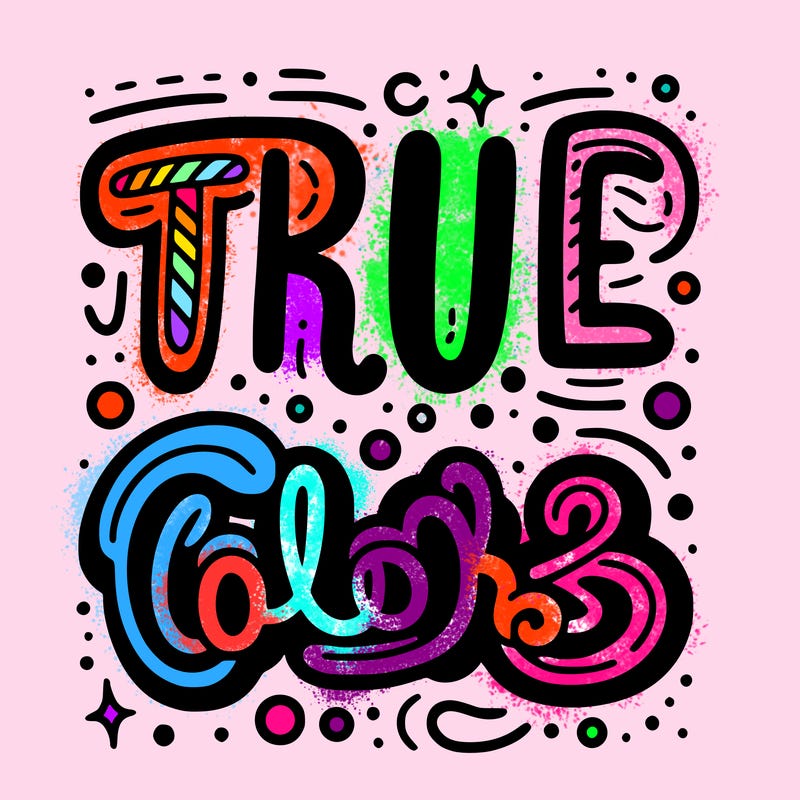 "true colors" written