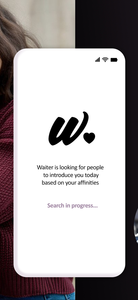 Smartphone screen showing the Waiter dating app logo and a message indicating a search for affinity-based matches is in progress.