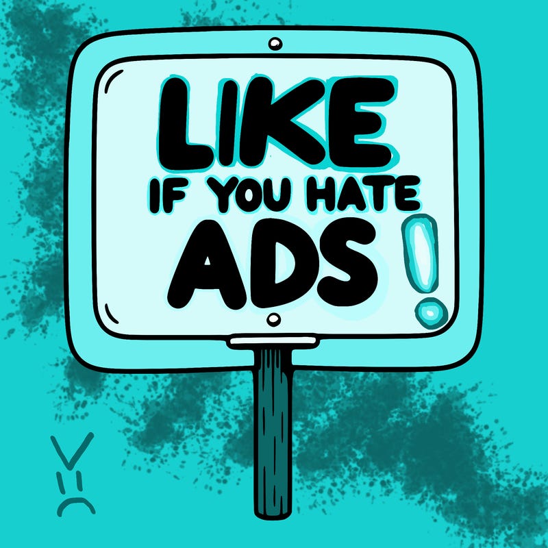 a sign that says like if you hate ads