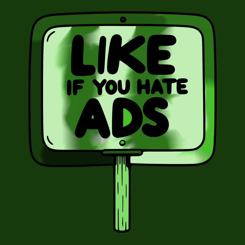 a sign that says like if you hate ads