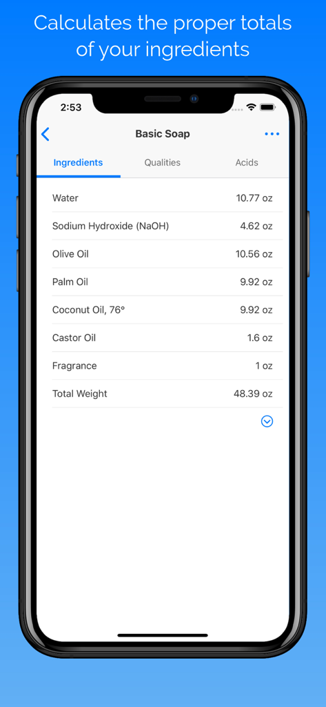 A screen from the SaponiCalc app showing a list of ingredients and their precise weights for a basic soap recipe