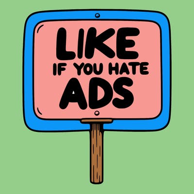 a sign that says like if you hate ads