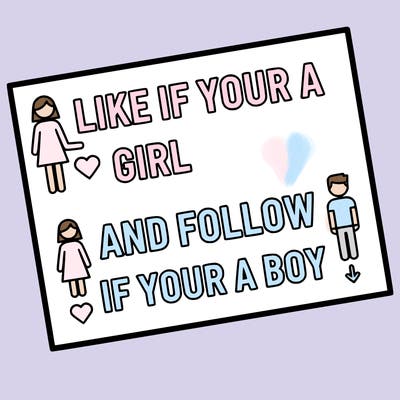 like if your a girl and follow if your a boy