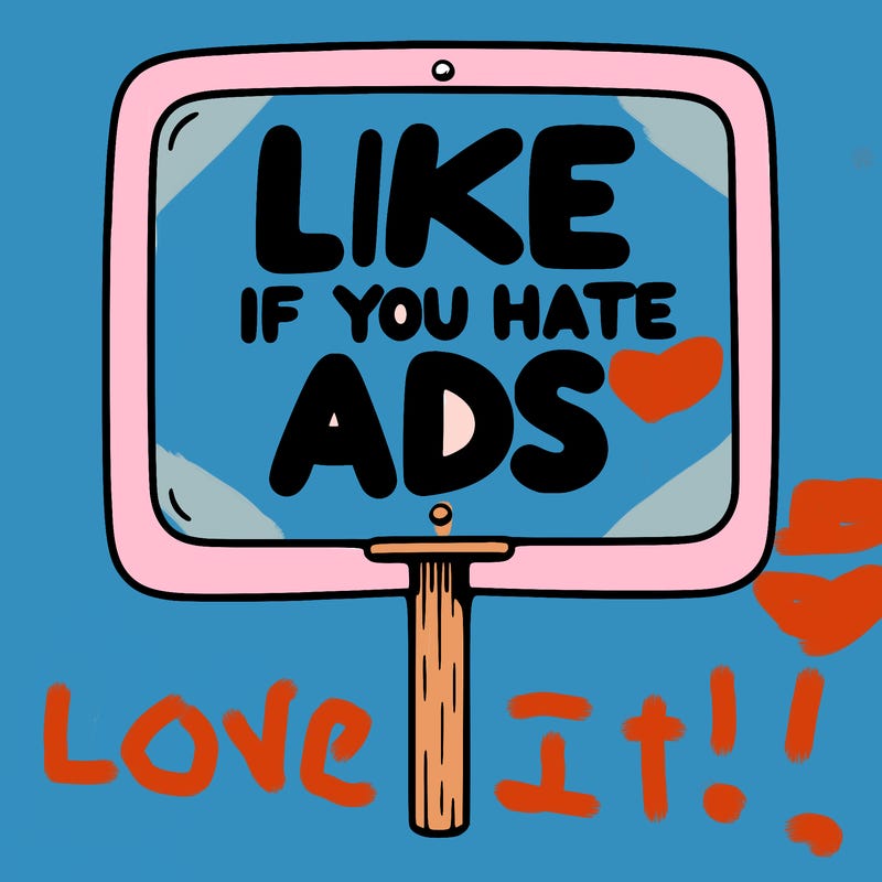 a sign that says like if you hate ads