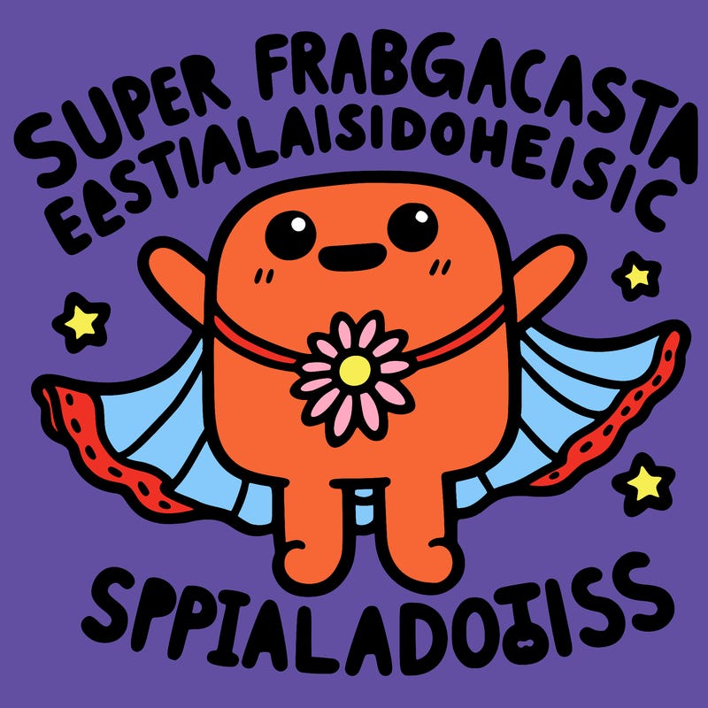 superfragragacastalisticespialadoeshis