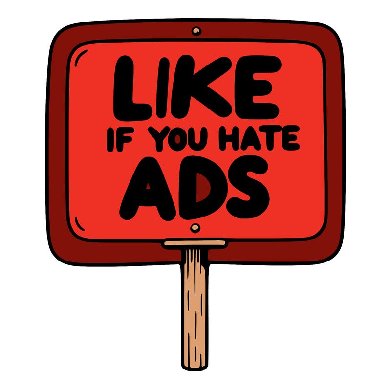 a sign that says like if you hate ads