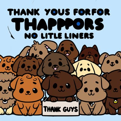 thank you guys for all your support dog