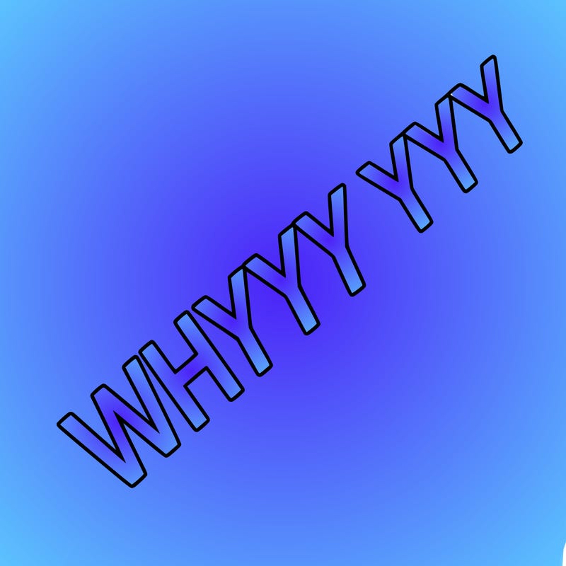 whyyyyyyyyy