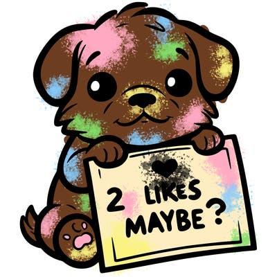 a puppy holding a sign that says 2 likes maybe?