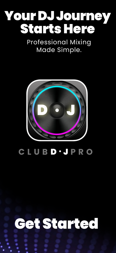 DJ Mixer App: ClubDJ Pro FX - Welcome screen for ClubDJ Pro FX DJ mixer app with Get Started button