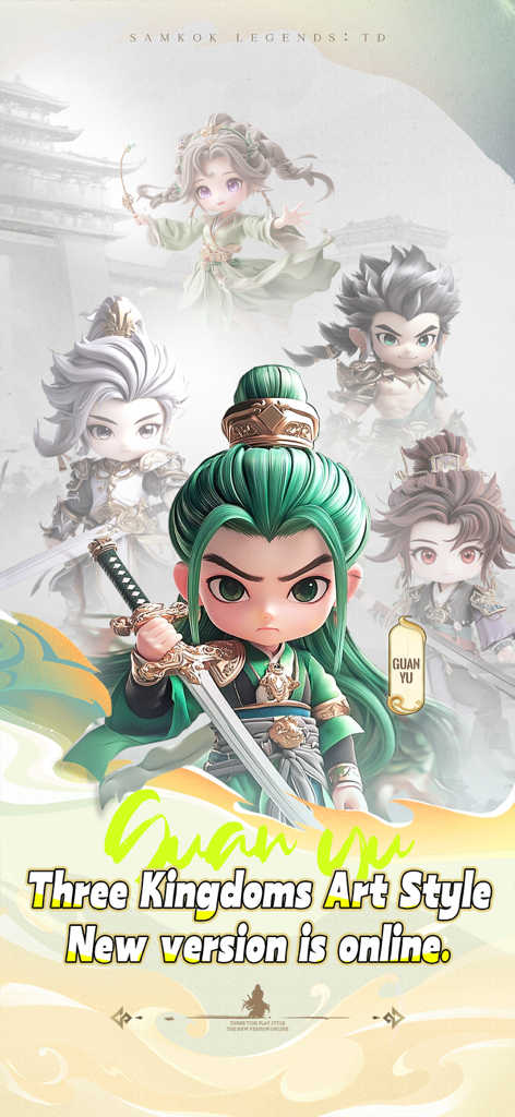 Samkok Legends：TD - Guan Yu and Three Kingdoms heroes in Q-style for Samkok Legends TD