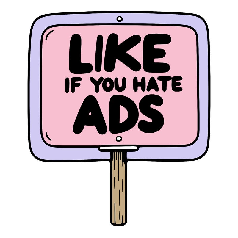 a sign that says like if you hate ads