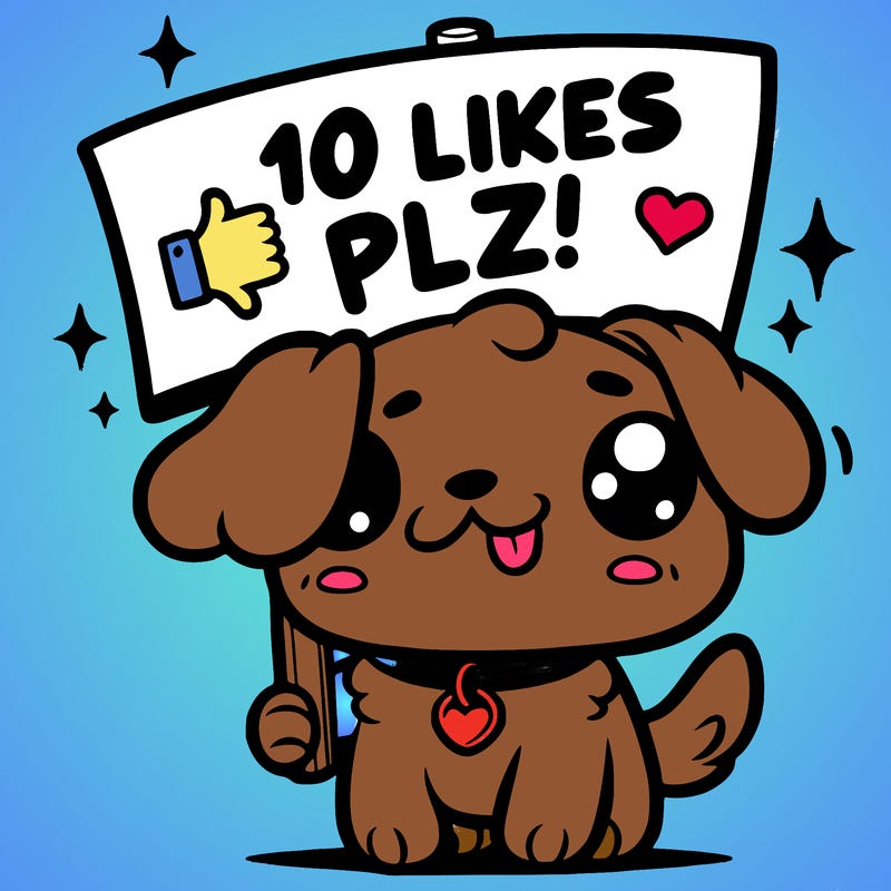 cute dog holding up a sign saying 10 likes plz!