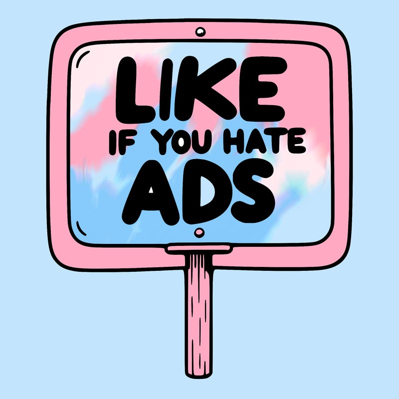 a sign that says like if you hate ads