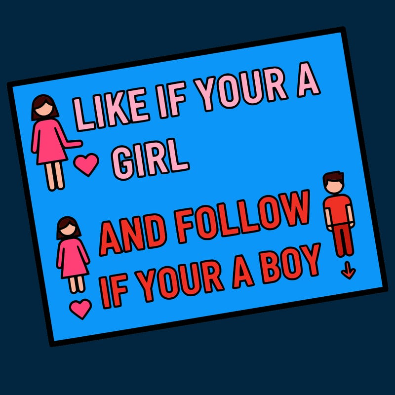 like if your a girl and follow if your a boy