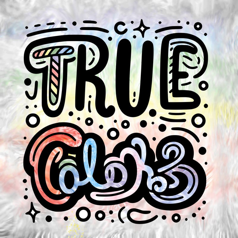 "true colors" written