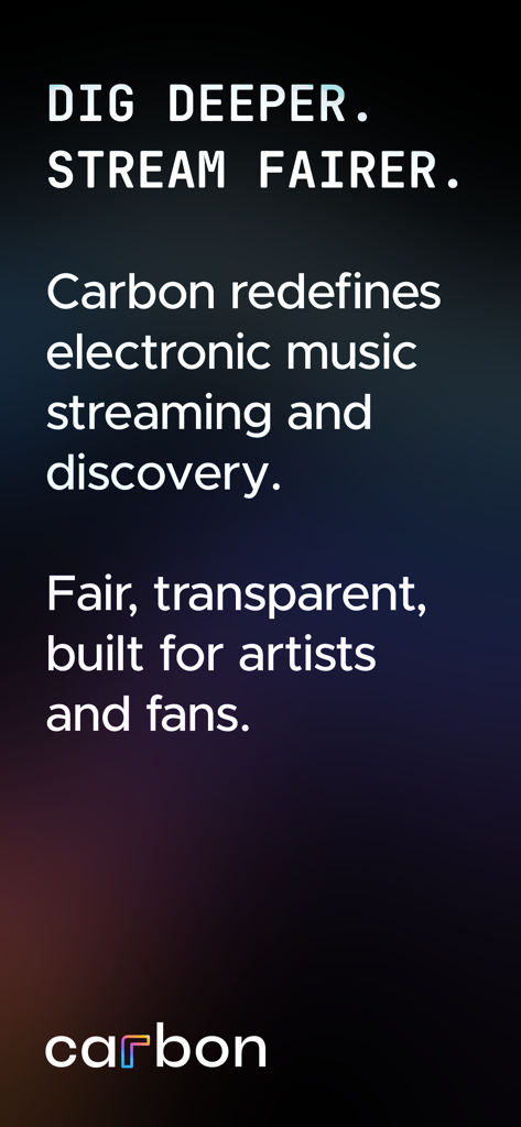 Introduction screen for the Carbon app featuring the slogan Dig Deeper Stream Fairer and their mission for fair and transparent music streaming