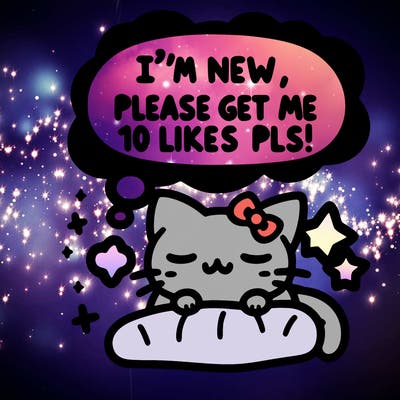 kitty taking a nap dream talking and saying "i'm new, please get me at least 10 likes pls!!"