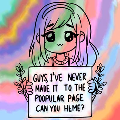 a girl holding up a sign that says, guys, i’ve never made it to the popular page, can you help me?