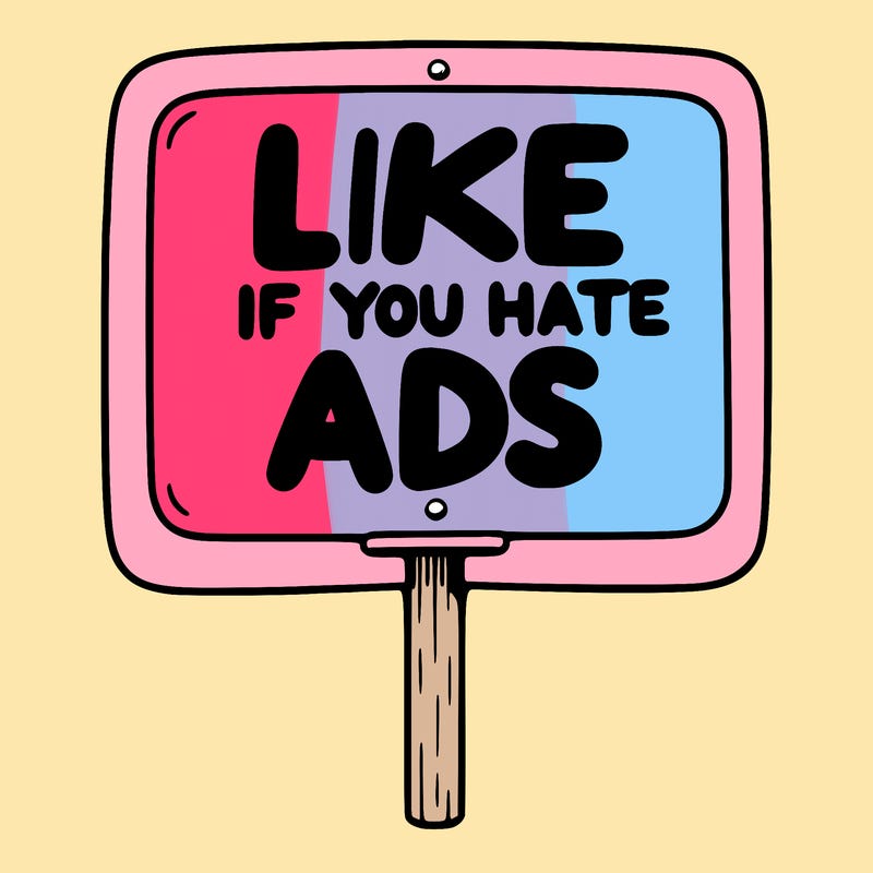 a sign that says like if you hate ads