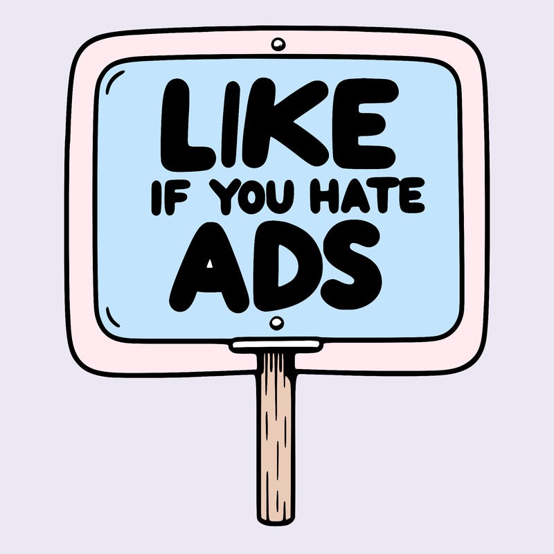 a sign that says like if you hate ads