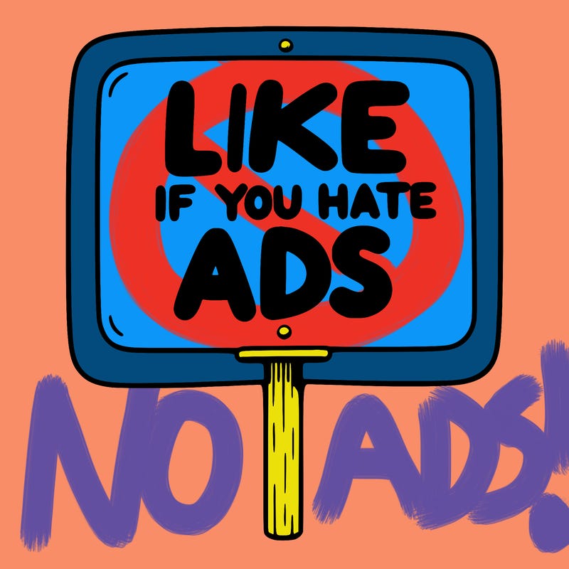 a sign that says like if you hate ads