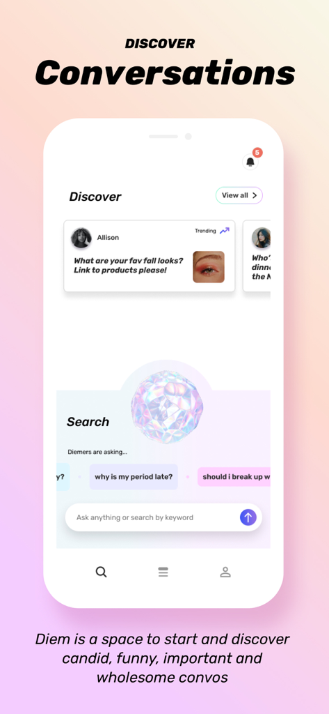 Interface of the Diem app showing the Discover feed with community posts and a social search bar for asking candid questions.