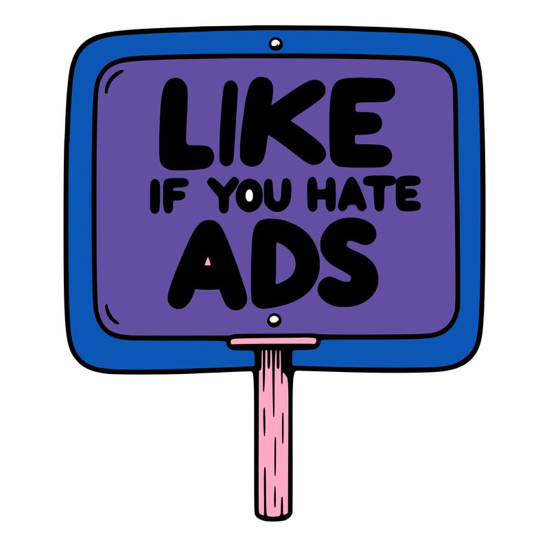 a sign that says like if you hate ads