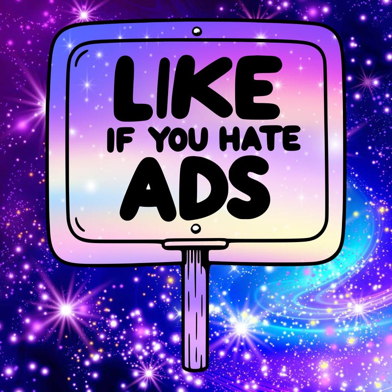 a sign that says like if you hate ads