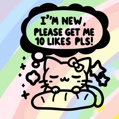 kitty taking a nap dream talking and saying "i'm new, please get me at least 10 likes pls!!"