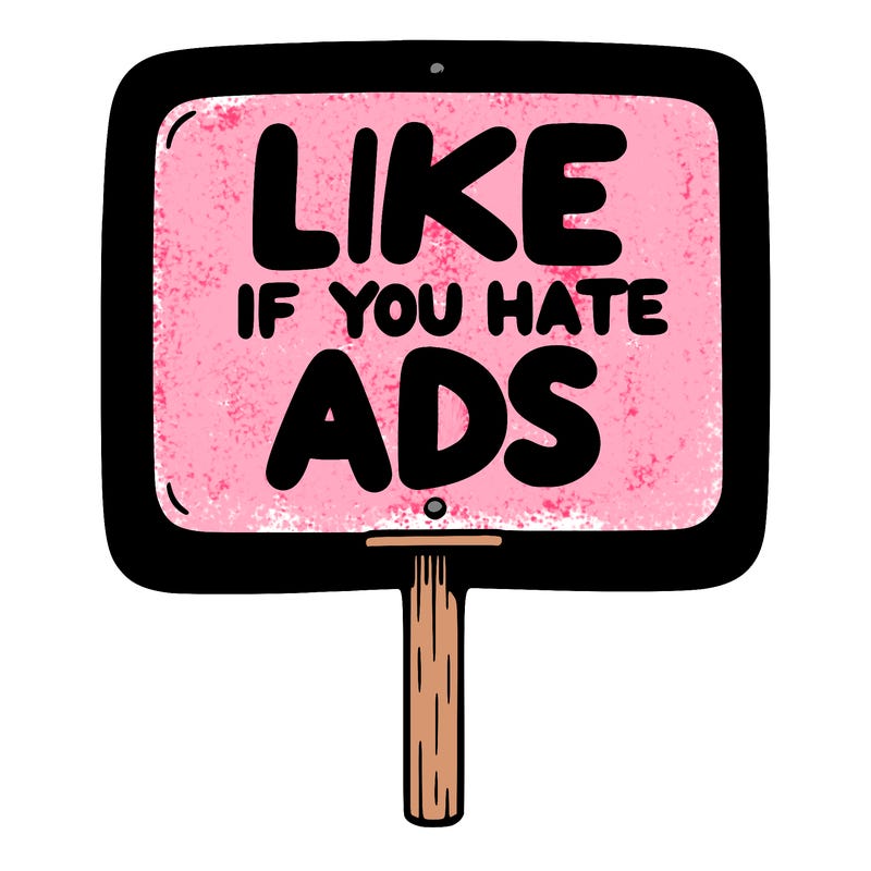 a sign that says like if you hate ads