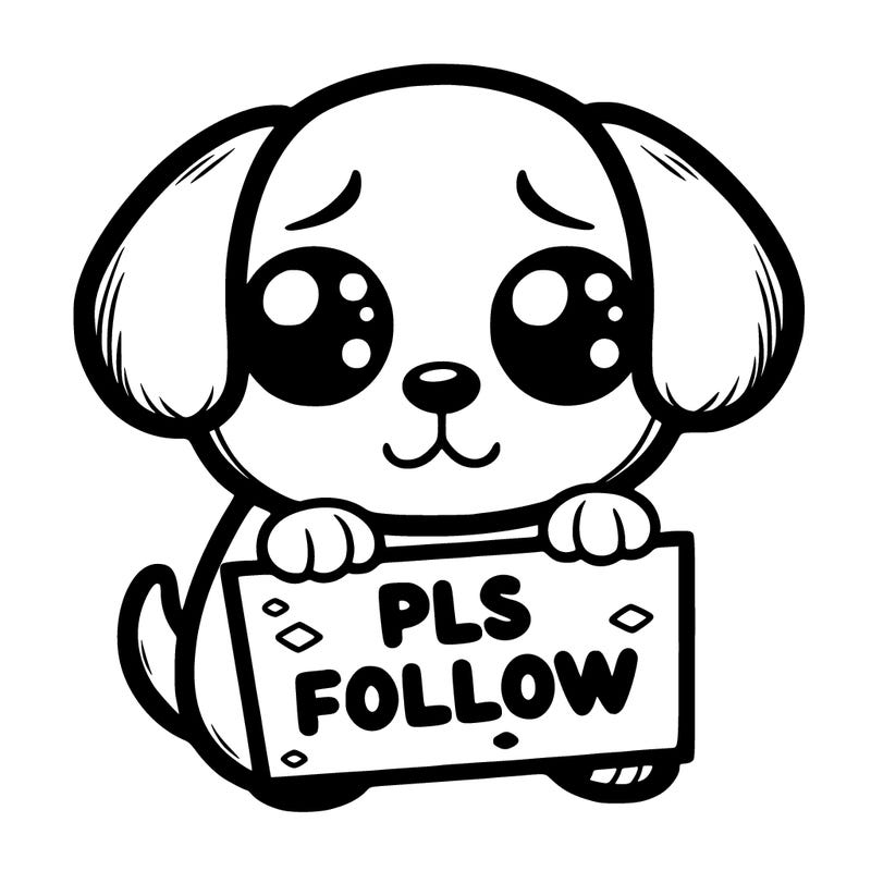 puppy with puppy eyes holing a sign that says pls follow