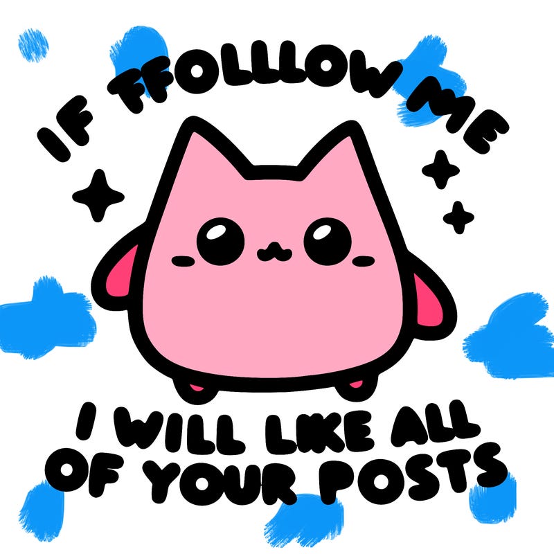 if you follow me i will like all of your posts