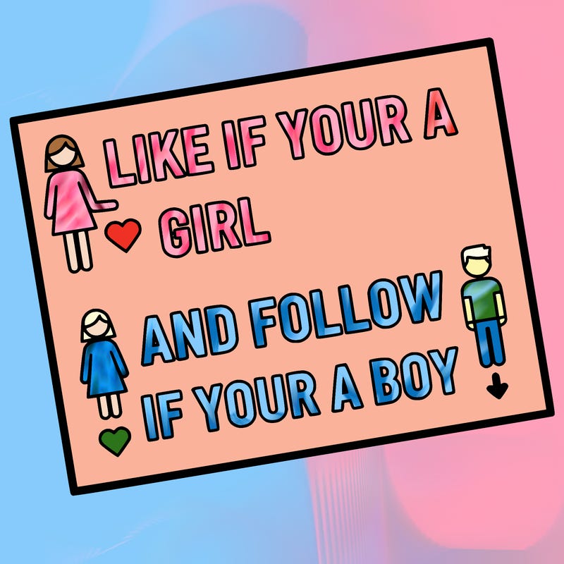 like if your a girl and follow if your a boy