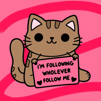 cat with a sign that says i’m following whoever follows me