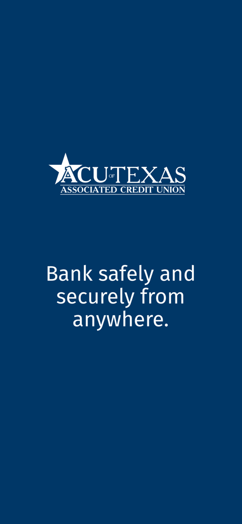 ACU of Texas Mobile Banking app splash screen displaying the company logo and the slogan bank safely and securely from anywhere.